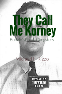 Cover of They Call Me Korney: Buffalo's Polish Gangsters