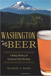 Cover of Washington Beer: A Heady History of Evergreen State Brewing
